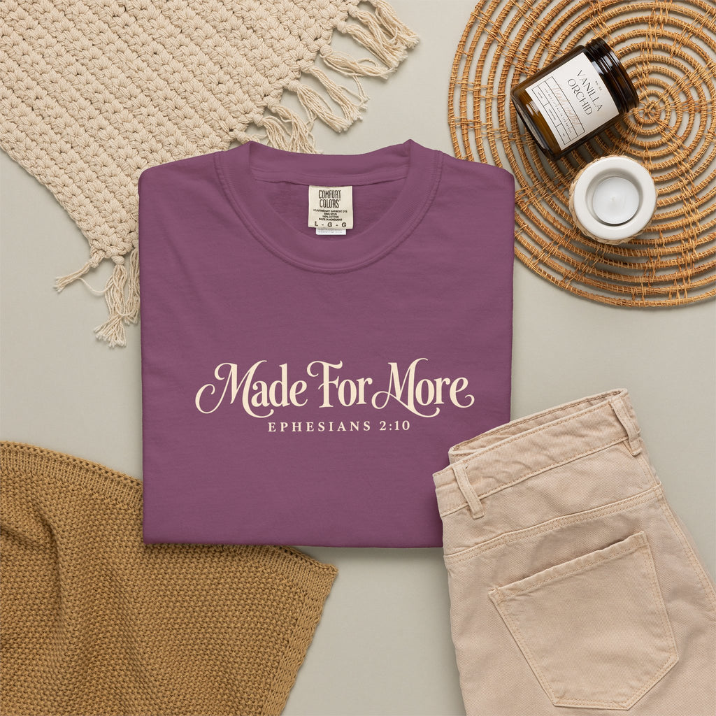 Made For More T Shirt Christian Faith Graphic Tee Ephesians 2:10