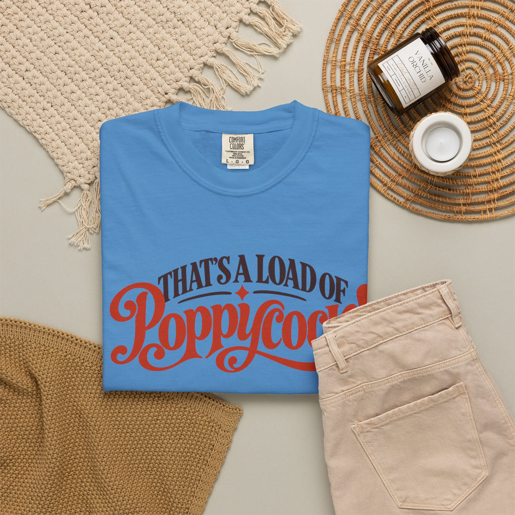 Thats a Load of Poppycock T shirt | Retro Script Vintage Phrase Tee