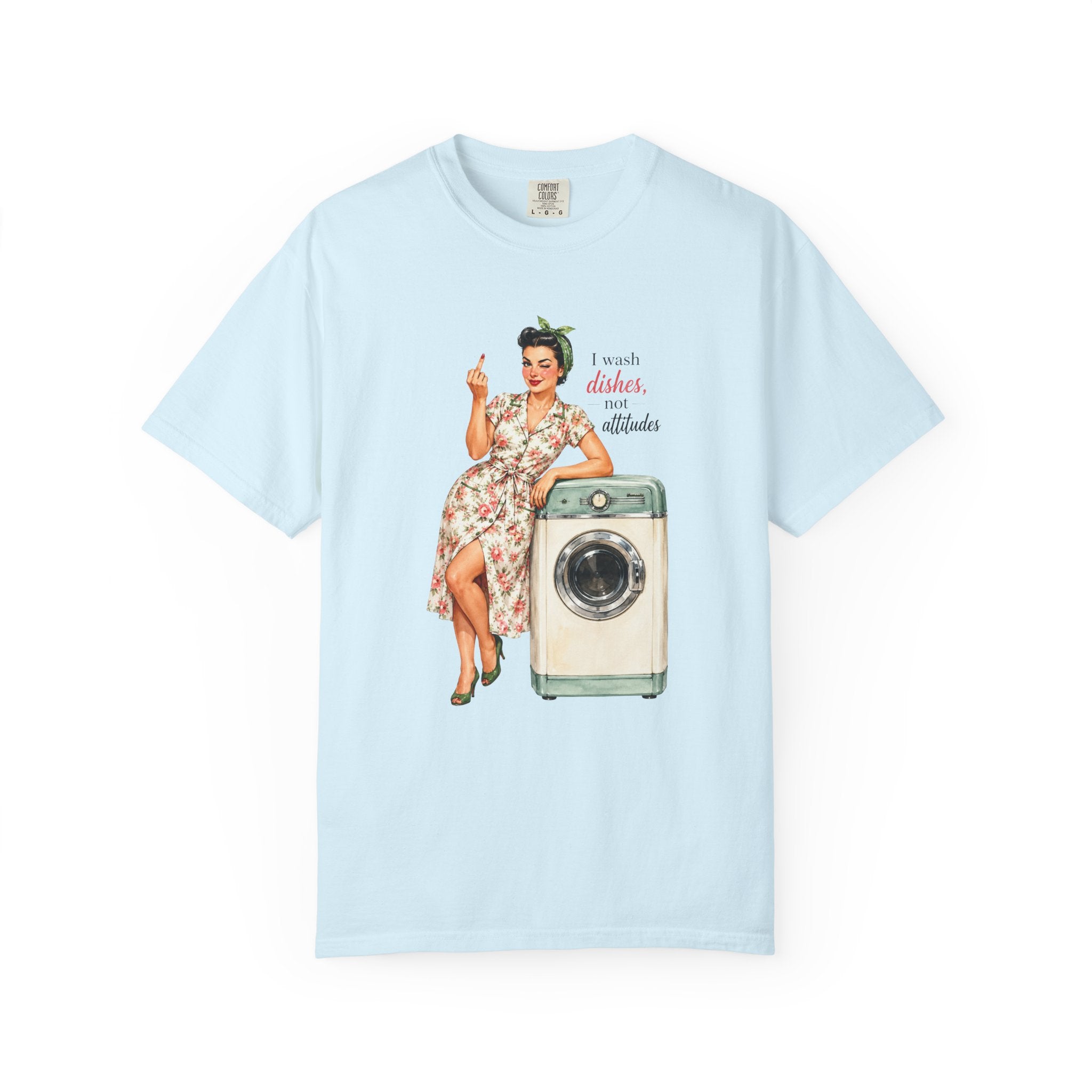 Vintage Pin Up Laundry T Shirt I Wash Dishes Not Attitudes Retro Tee