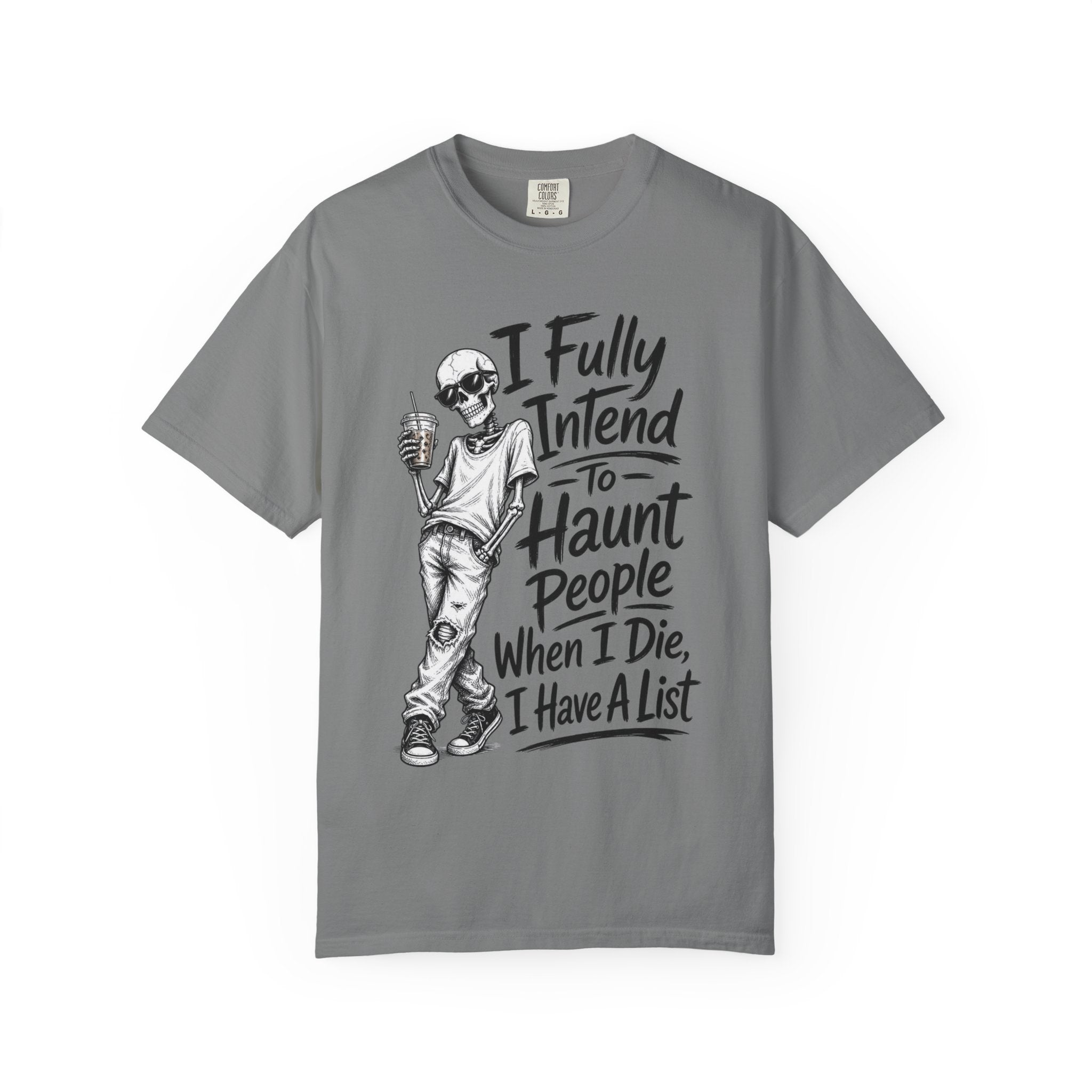Funny Halloween T Shirt I Fully Intend to Haunt People When I Die I Have a List