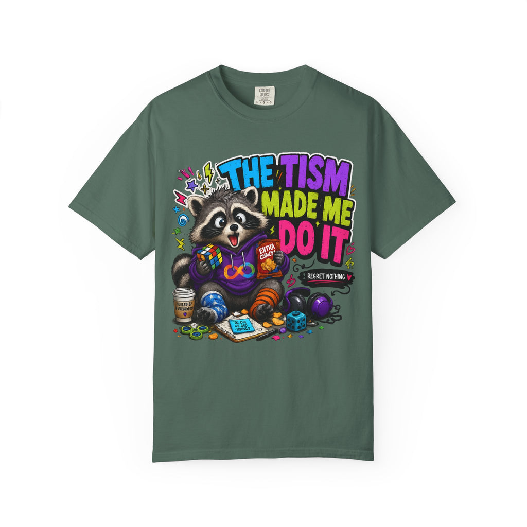 The Tism Made Me Do It Raccoon TShirt