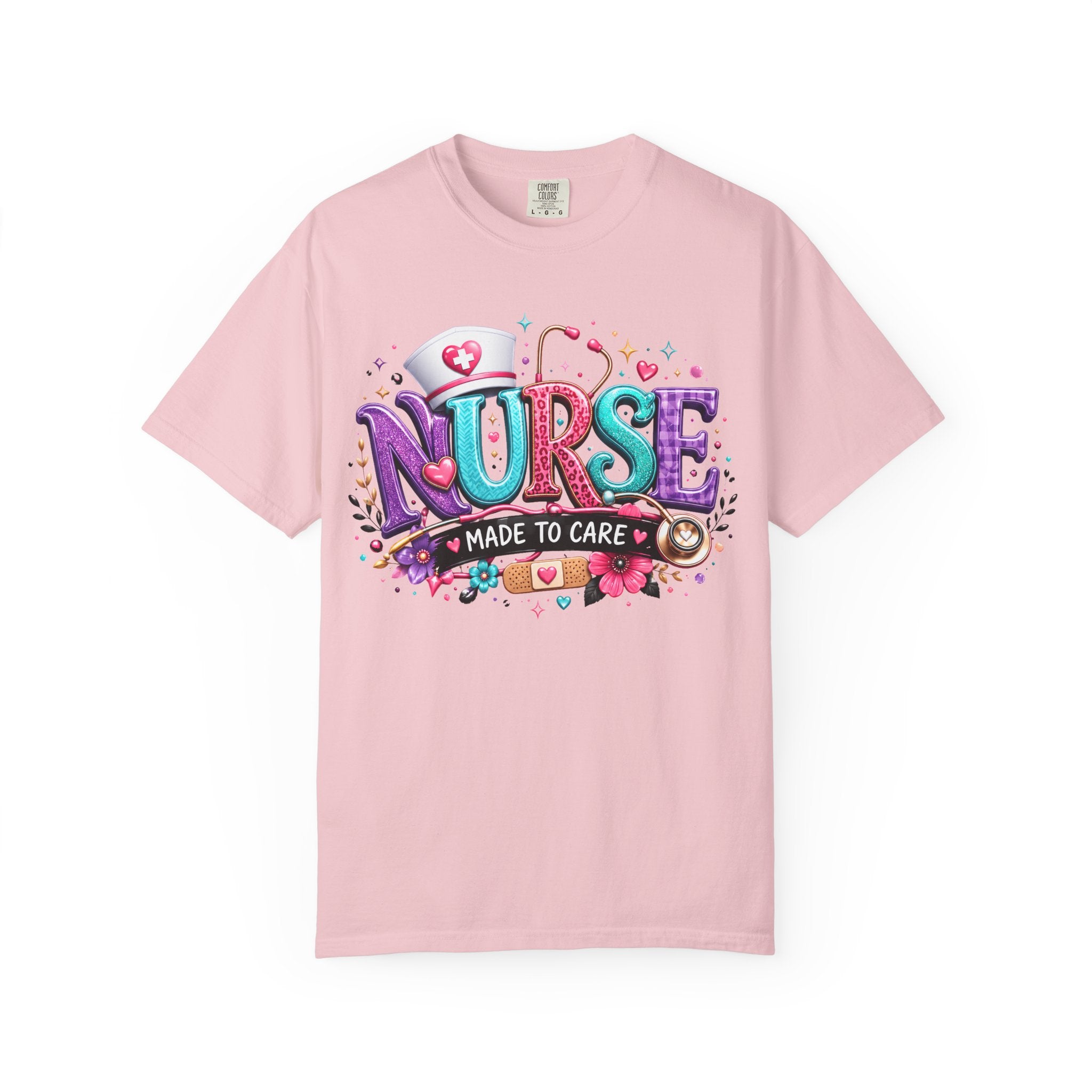 Nurse Made to Care Graphic T Shirt Cute Colorful Nursing Appreciation Tee