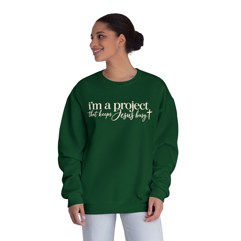 Im a Project That Keeps Jesus Busy Crewneck Sweatshirt