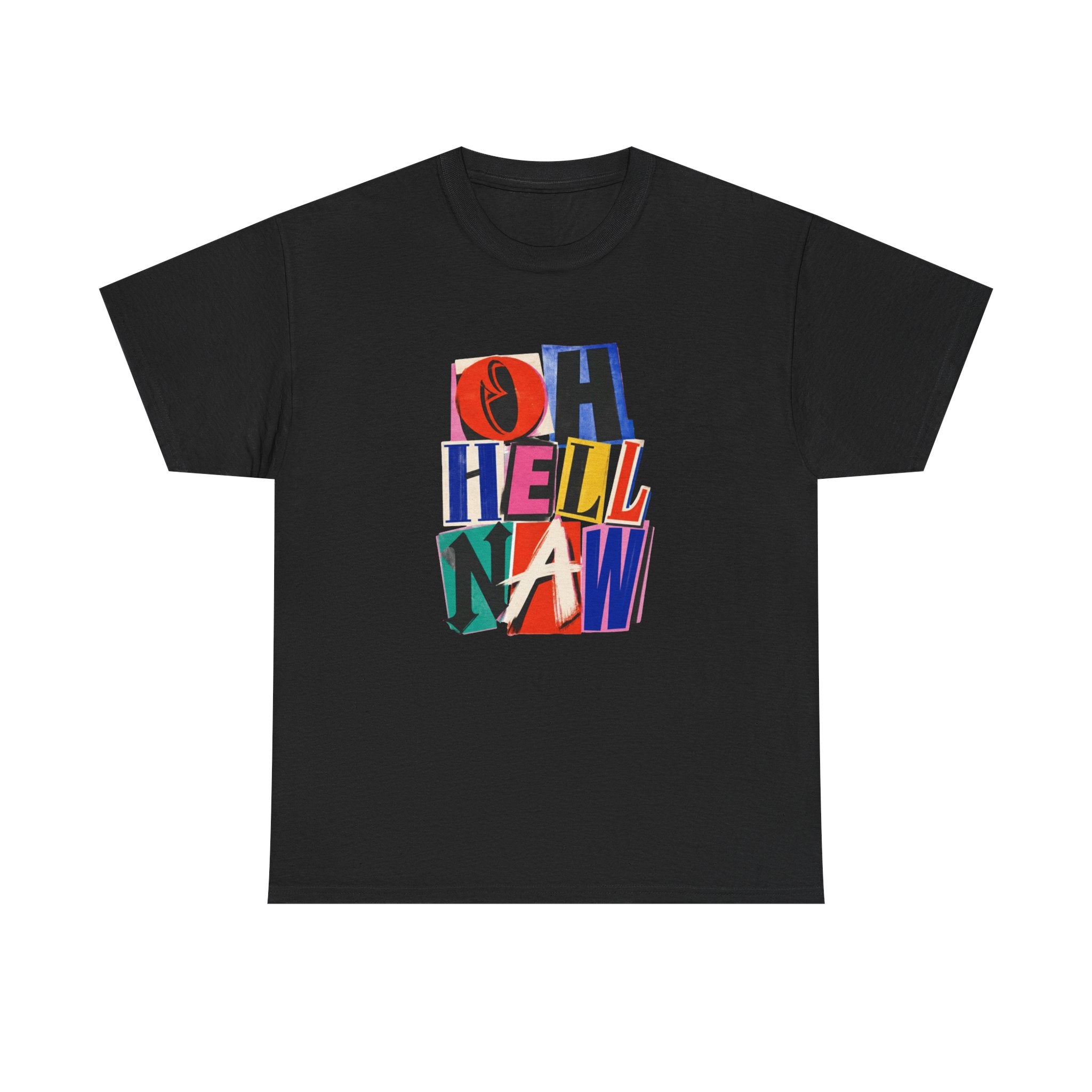 Oh Hell Naw Graphic Tee Colorful Retro Statement Shirt