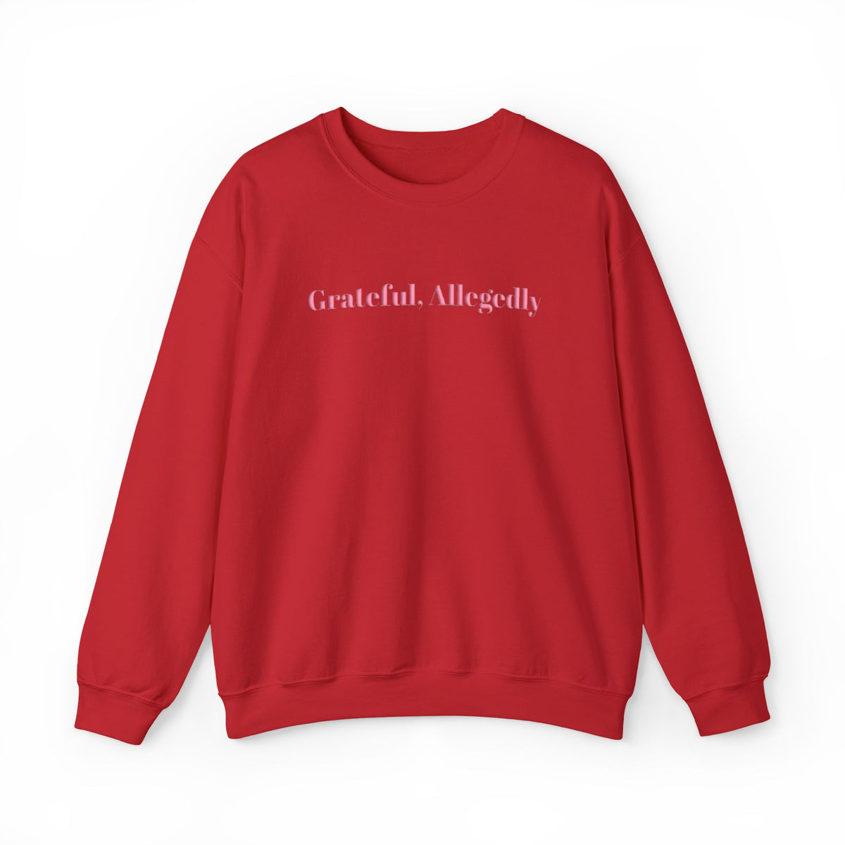 Grateful Allegedly Sweatshirt, Funny Thanksgiving Sweatshirt, Puff Print Crewneck, Sarcastic Thanksgiving Shirt, Fall Sweatshirt, Thanksgiving Gift