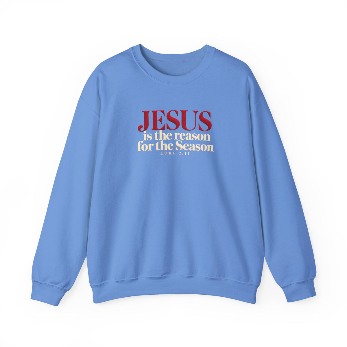 Jesus Is the Reason for the Season Sweatshirt, Christian Christmas Sweater, Religious Holiday Shirt, Luke 2:11, Faith Based Christmas Gift