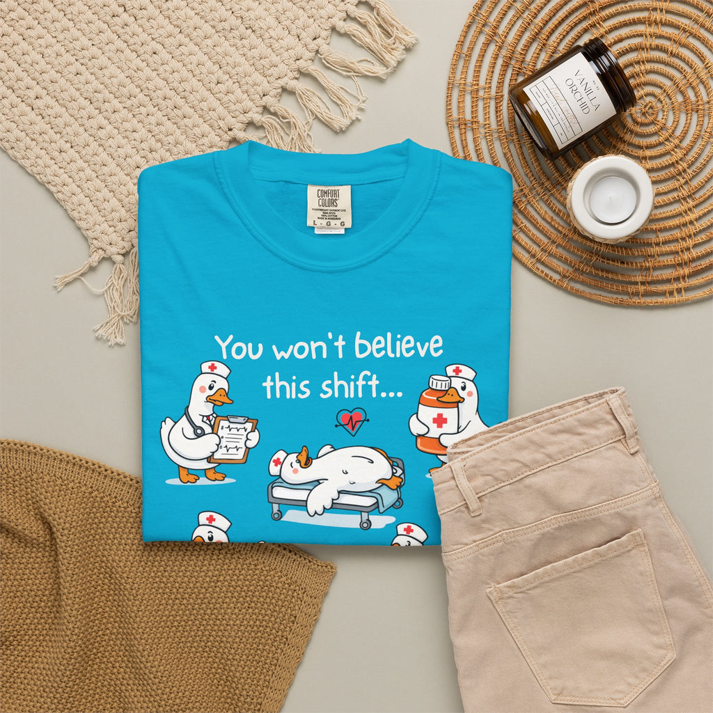 Funny Nurse Shirt, You Won't Believe This Shift Tee, Nurse Goose Shirt, Comfort Colors Nursing Gift, ER Nurse Humor, Healthcare Worker Gift