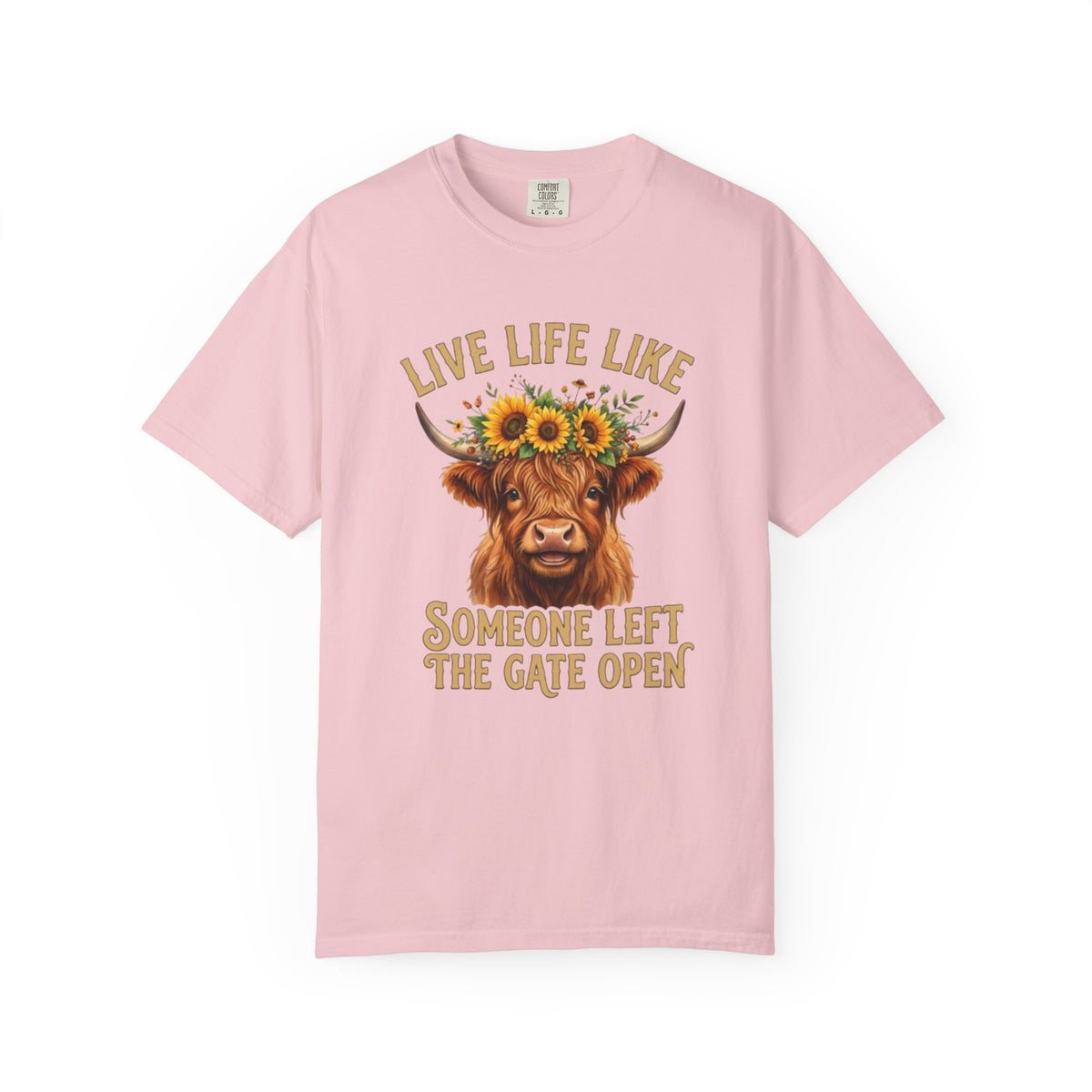 Live Life Like Someone Left the Gate Open Cow Tee Shirt Sunflower Highland Cattle Tee