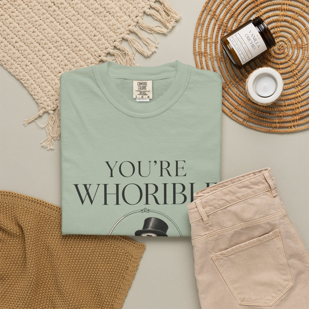 T Shirt Youre Whorible Vintage Gentleman Graphic Tee