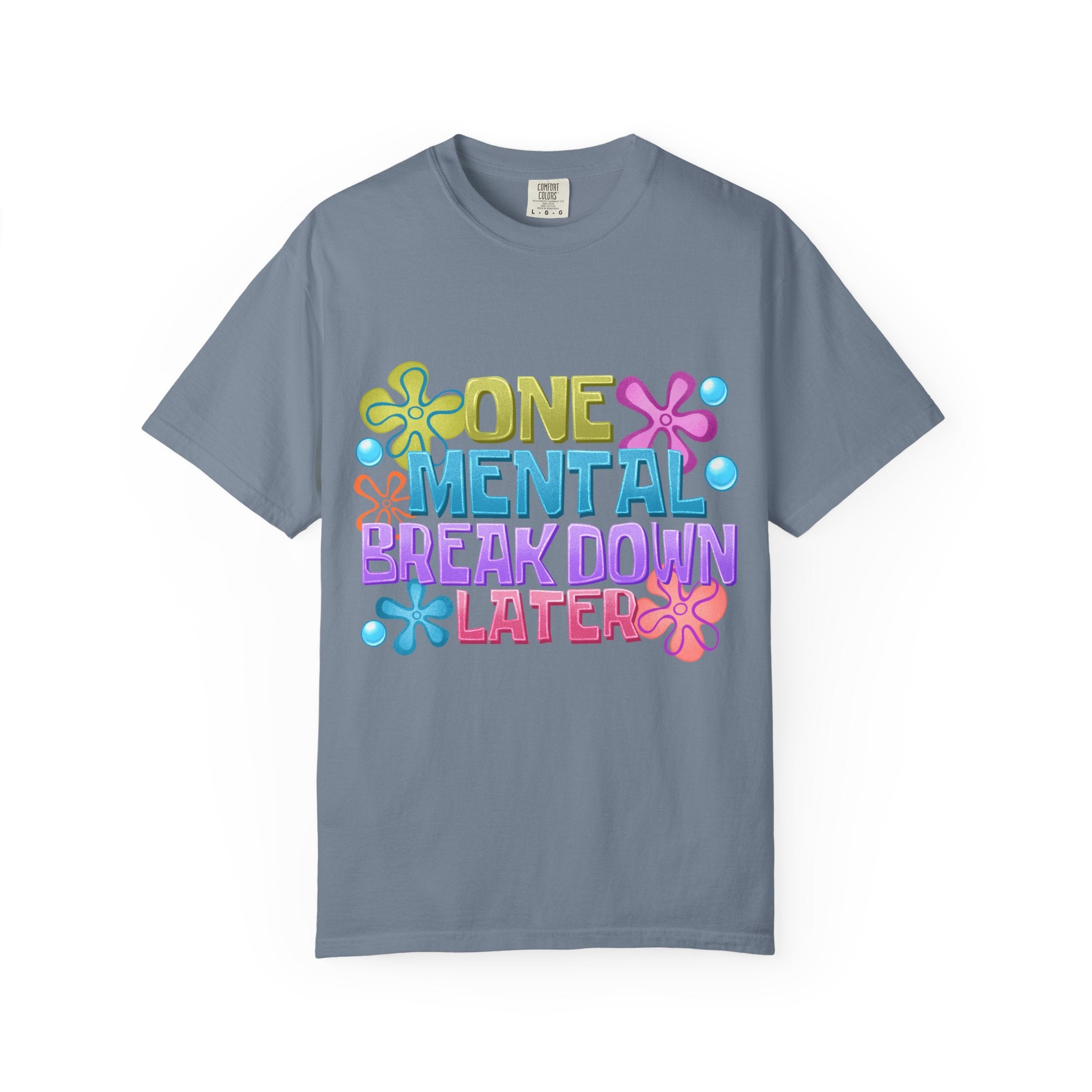 T Shirt One Mental Breakdown Later Colorful Retro Graphic Tee