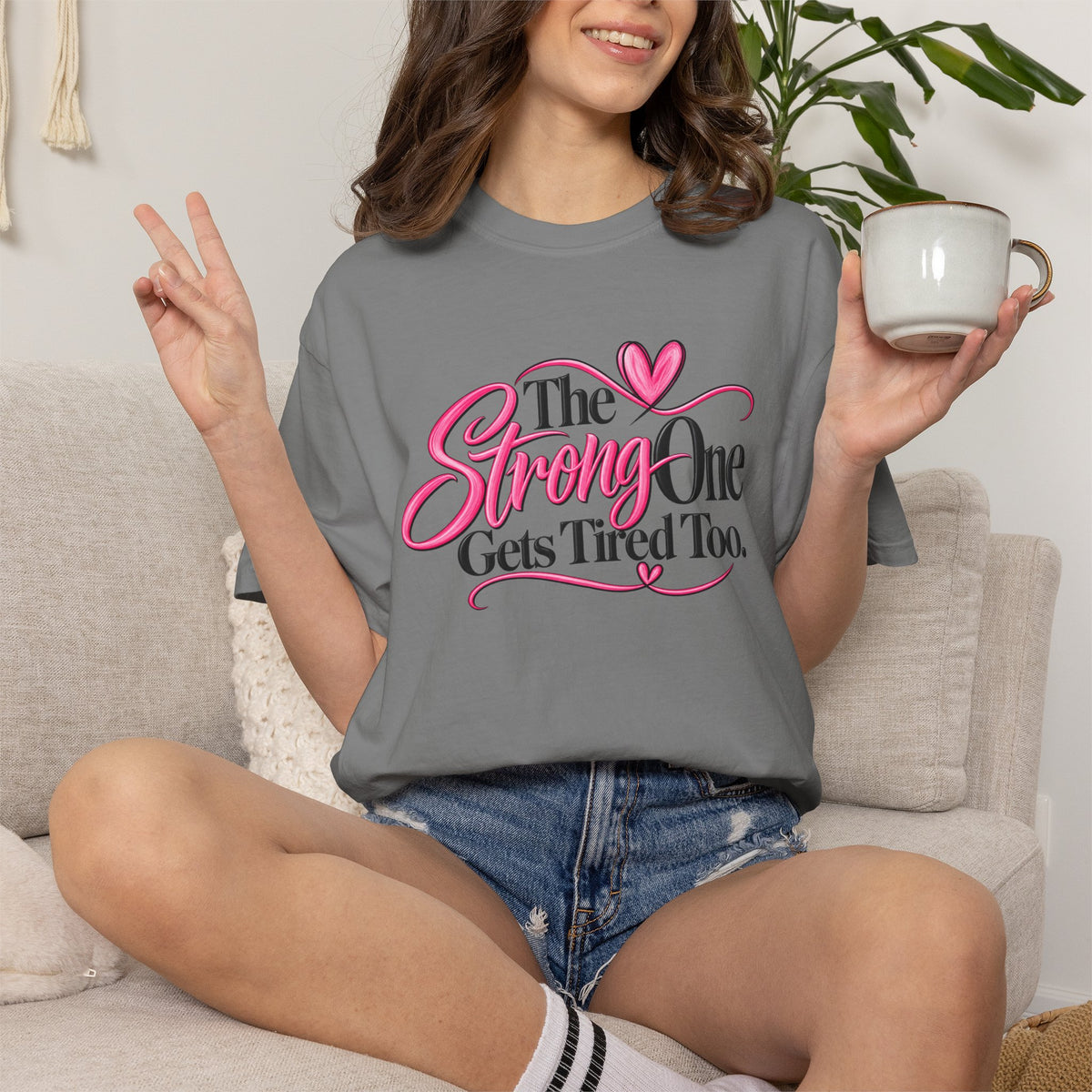 The Strong One Gets Tired Too T Shirt Inspirational Typography Pink Heart