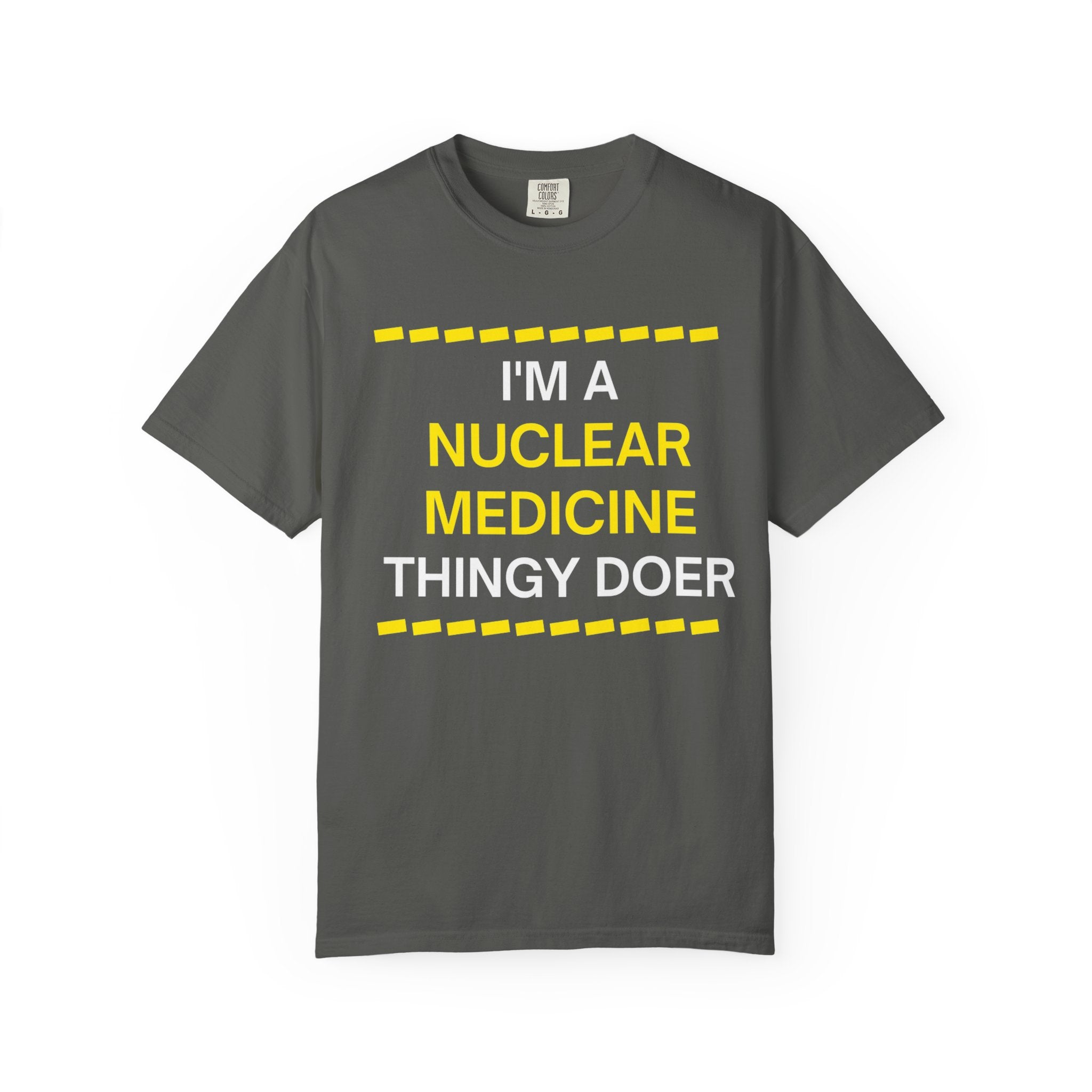 Nuclear Medicine Thingy Doer TShirt Funny Tech Medical Radiology Tee