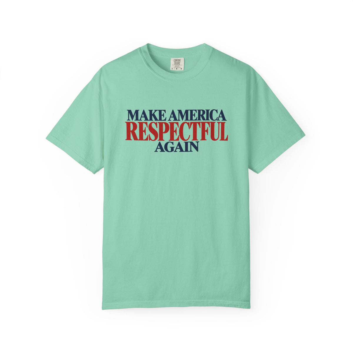 Make America Respectful Again Shirt, Respect Over Hate Tee, Patriotic Unity T-Shirt, Comfort Colors Unisex Kindness Shirt