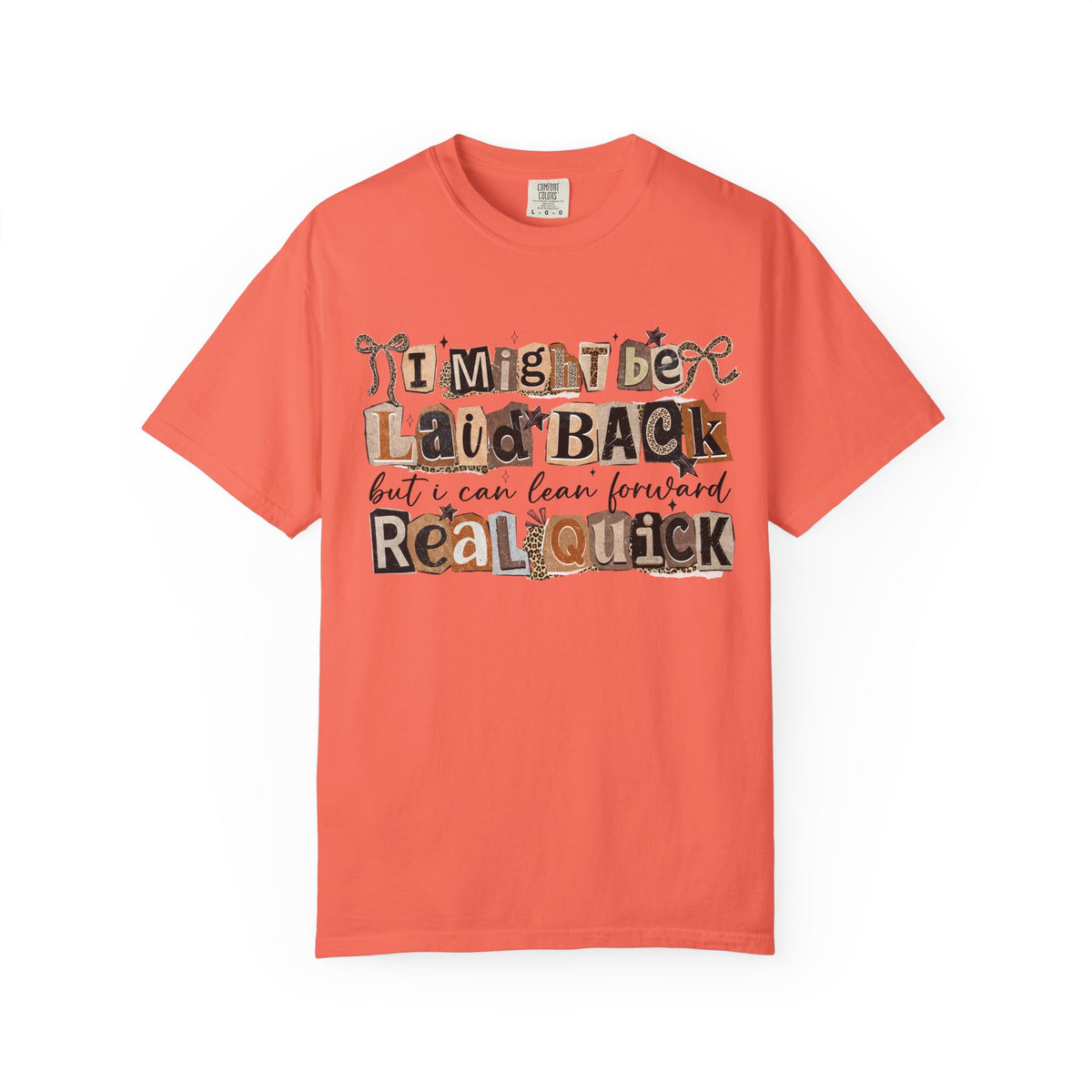 Laid Back but can Lean Forward Real Quick Graphic Tee Casual Vintage Inspired Funny Shirt