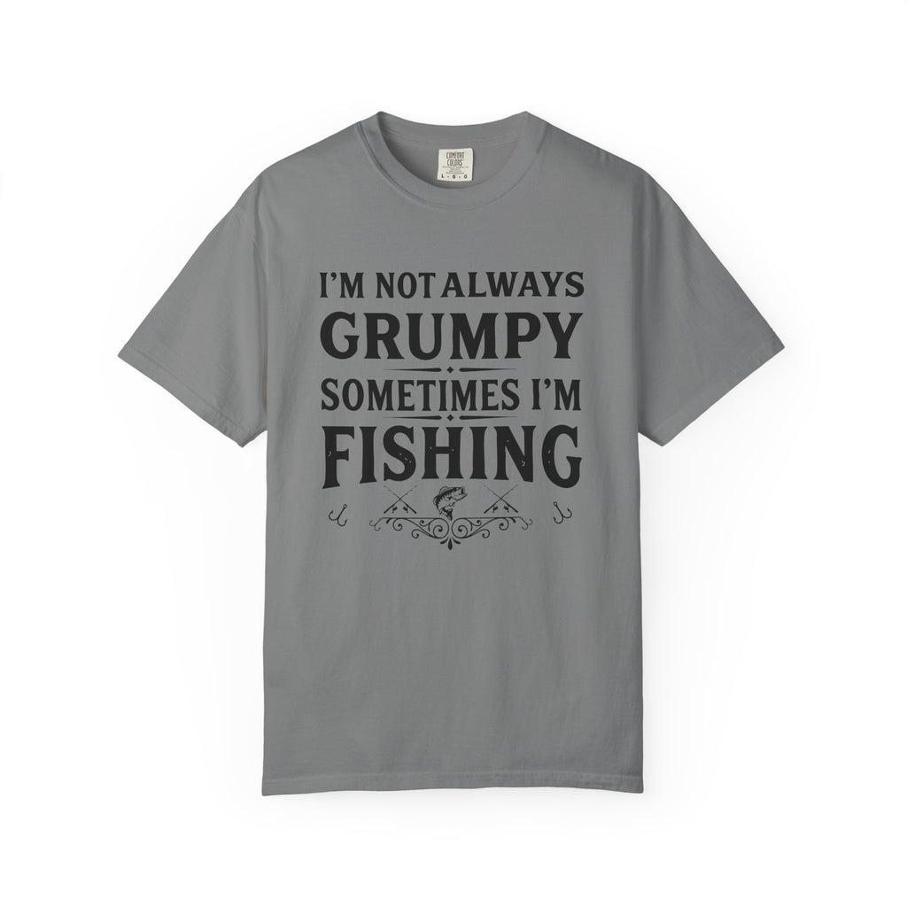 Fishing T Shirt Im Not Always Grumpy Sometimes Im Fishing Funny Angler Tee