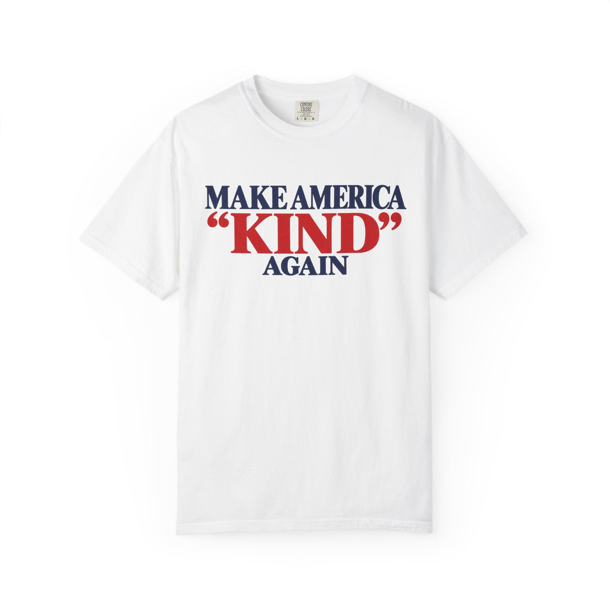 Make America Kind Again Shirt, Kindness Over Division Tee, Patriotic Statement T-Shirt, Comfort Colors Unisex Tee, Unity Gift