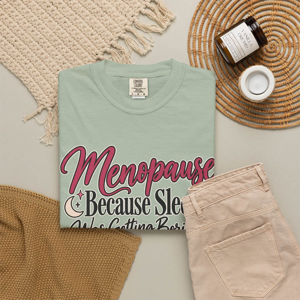 Funny Menopause Shirt, Because Sleep Was Getting Boring Tee, Menopause Humor T-Shirt, Women Over 40 50 Gift, Perimenopause Tee