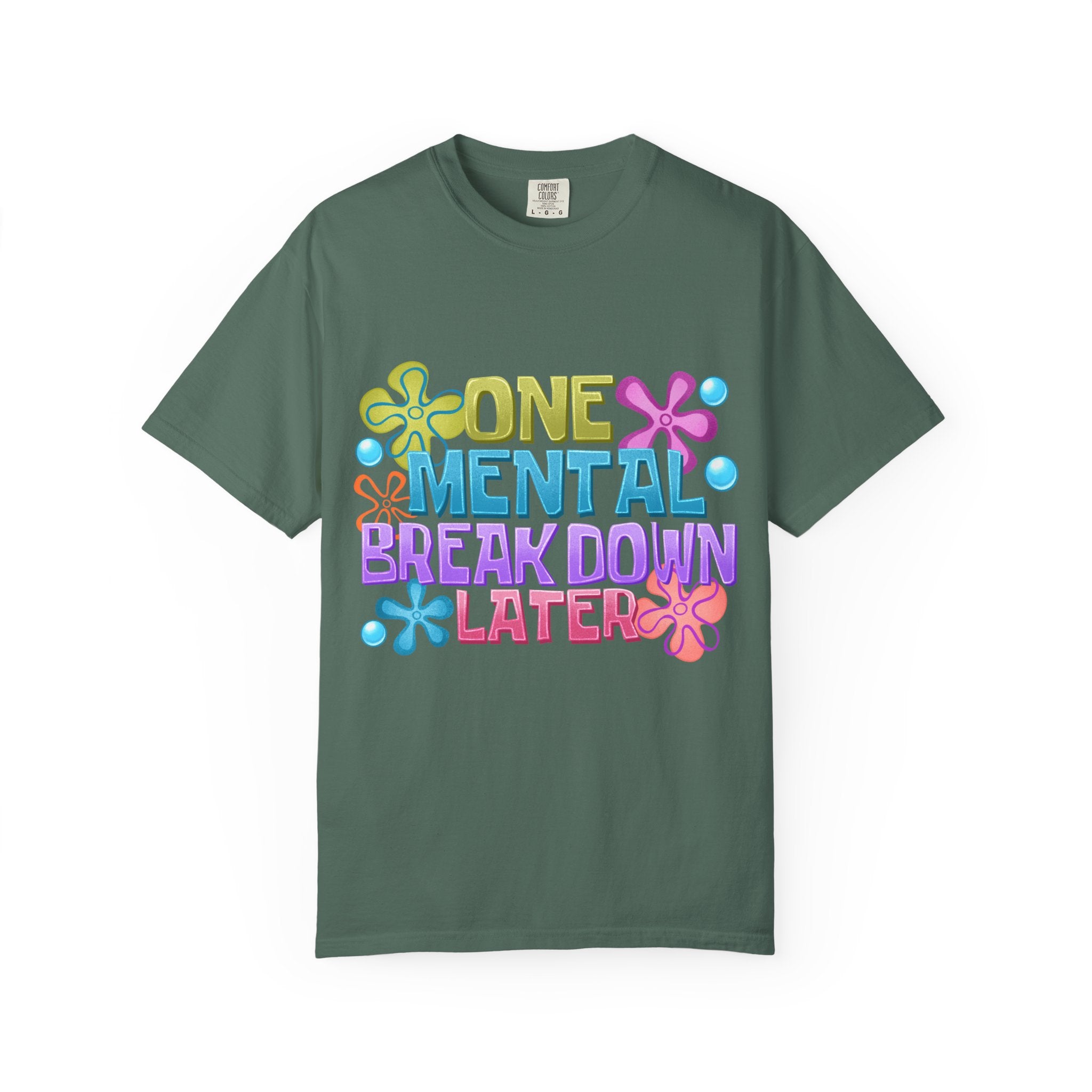 T Shirt One Mental Breakdown Later Colorful Retro Graphic Tee