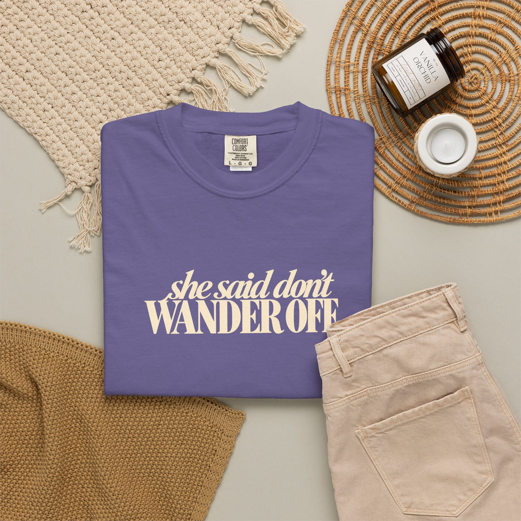 she said dont WANDER OFF Tee shirt | Funny Thanksgiving Tee, Thanksgiving Dinner Shirt, Friendsgiving Shirt, Funny Family Gathering Fall