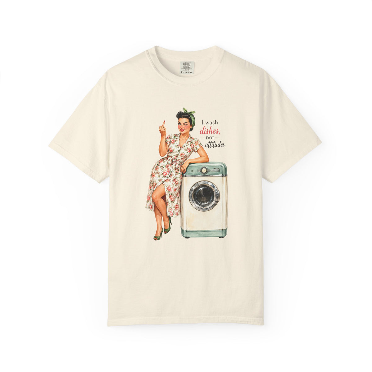 Vintage Pin Up Laundry T Shirt I Wash Dishes Not Attitudes Retro Tee