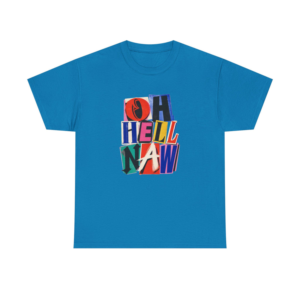 Oh Hell Naw Graphic Tee Colorful Retro Statement Shirt