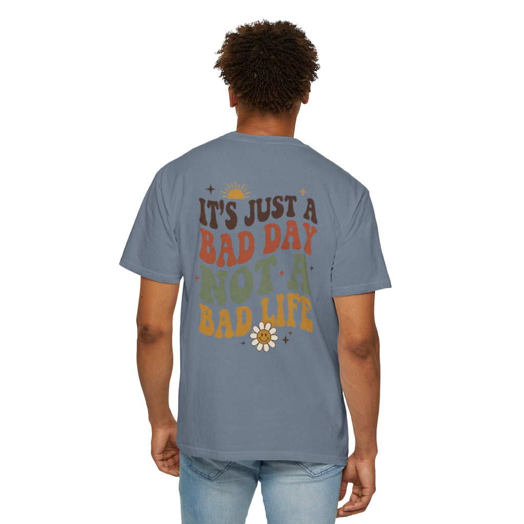 Its Just a Bad Day Not a Bad Life T Shirt Retro Positive Sunflower Tee