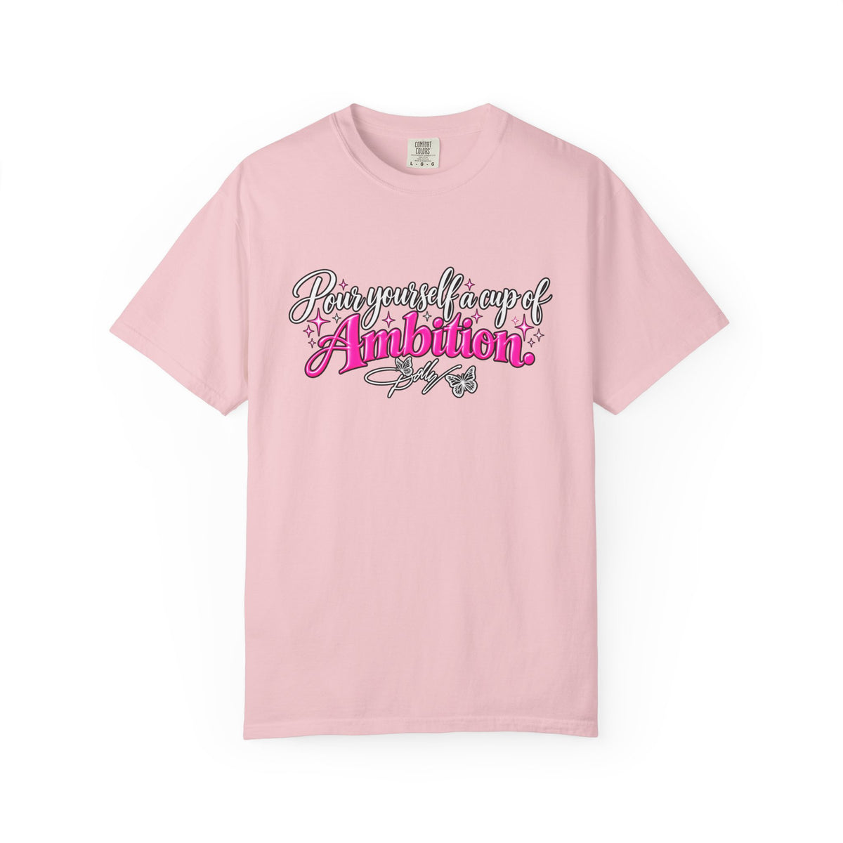 Raise Yourself a Cup of Ambition T shirt  Script Typography Pink Accent