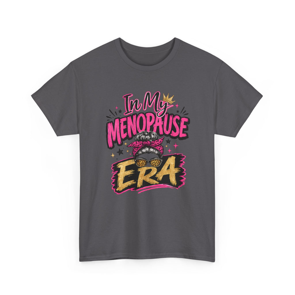 Menopause Era T-Shirt — "In My Menopause Era" Funny Women’s Tee