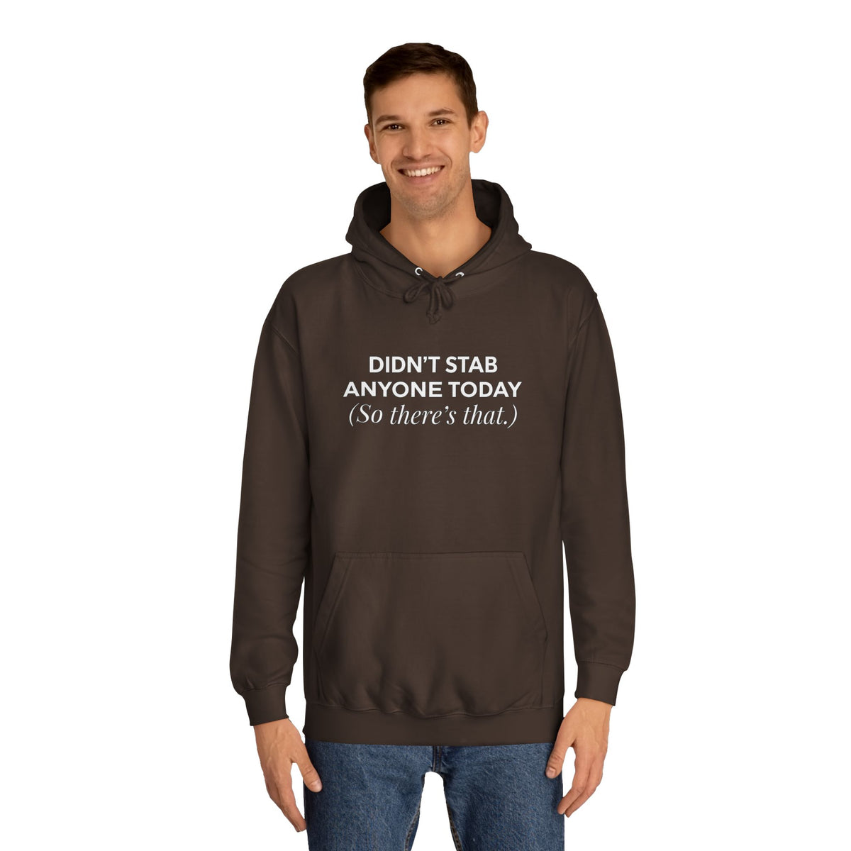 Funny Hoodie Didnt Stab Anyone Today So theres that