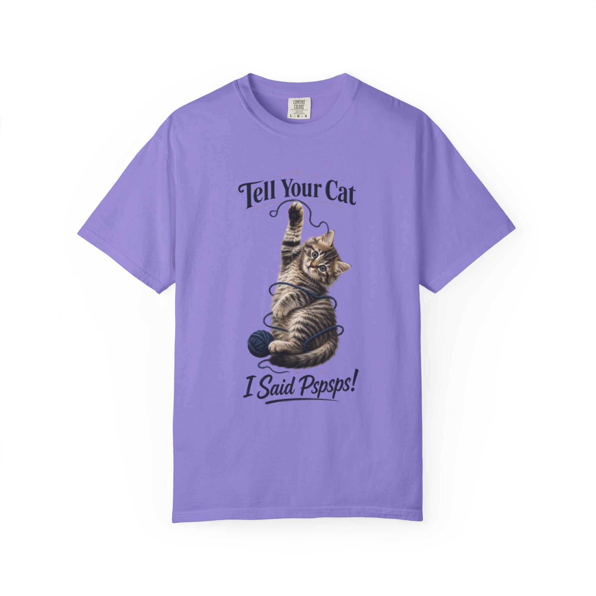 Tell Your Cat I Said Pspsps T Shirt Cute Funny Cat Graphic Tee