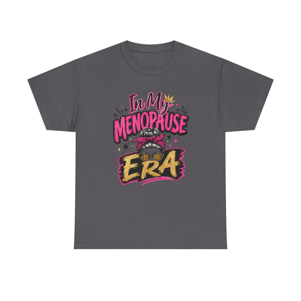 Menopause Era T-Shirt — "In My Menopause Era" Funny Women’s Tee