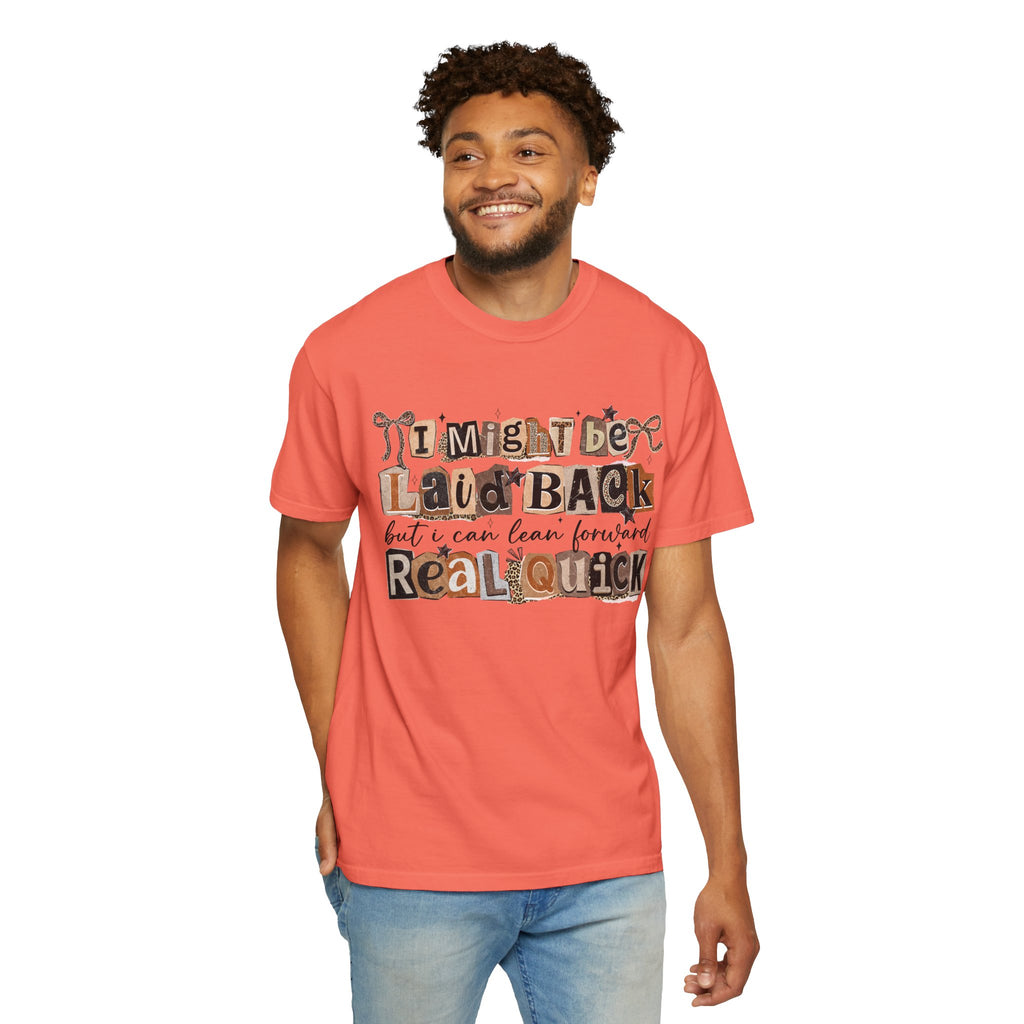 Laid Back but can Lean Forward Real Quick Graphic Tee Casual Vintage Inspired Funny Shirt