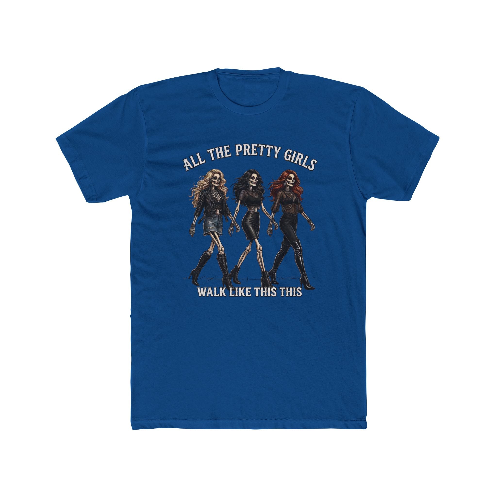 Pretty Girls Graphic Tee — "All The Pretty Girls Walk Like This"