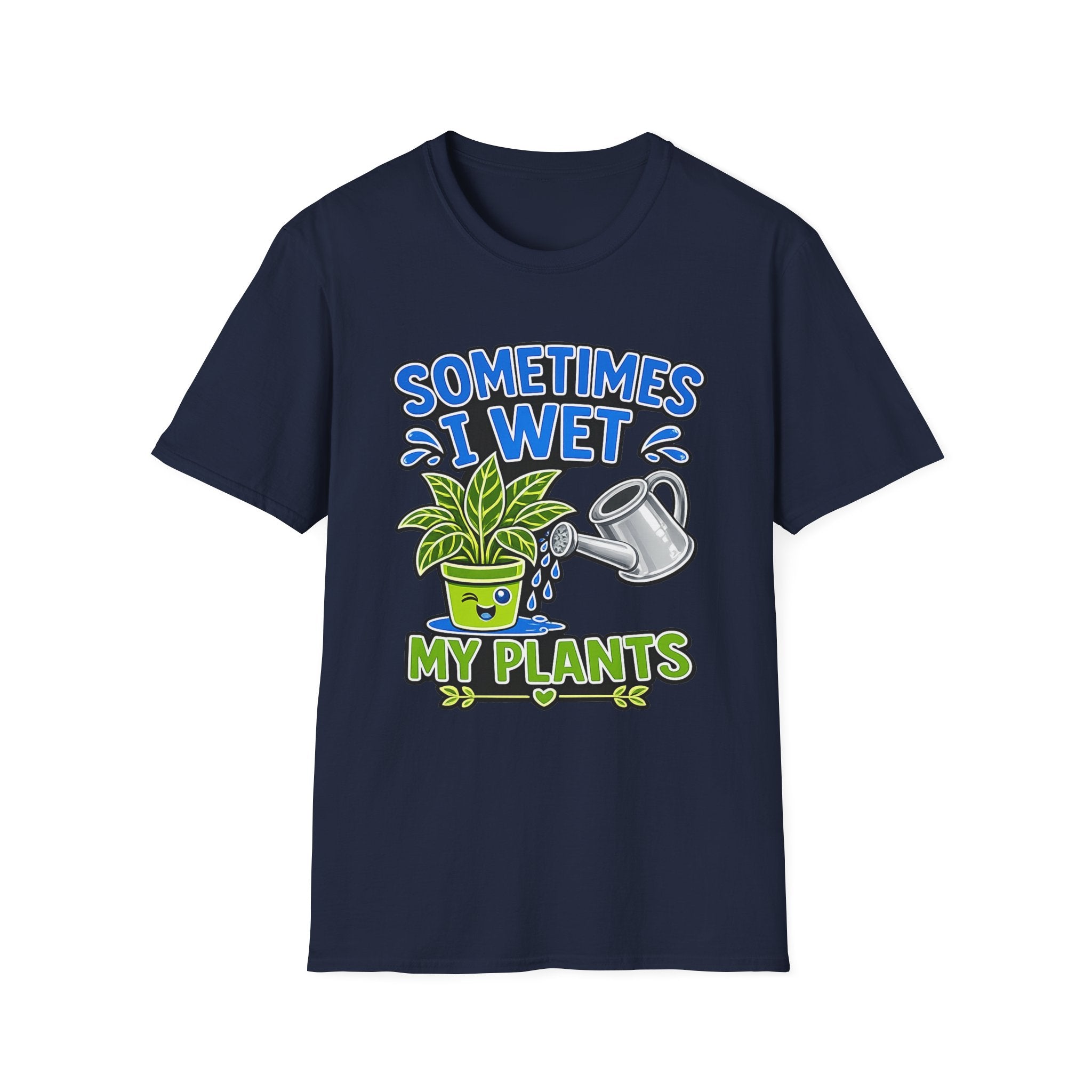 Plant Lover T-Shirt — "Sometimes I Wet My Plants" Funny Gardening Tee