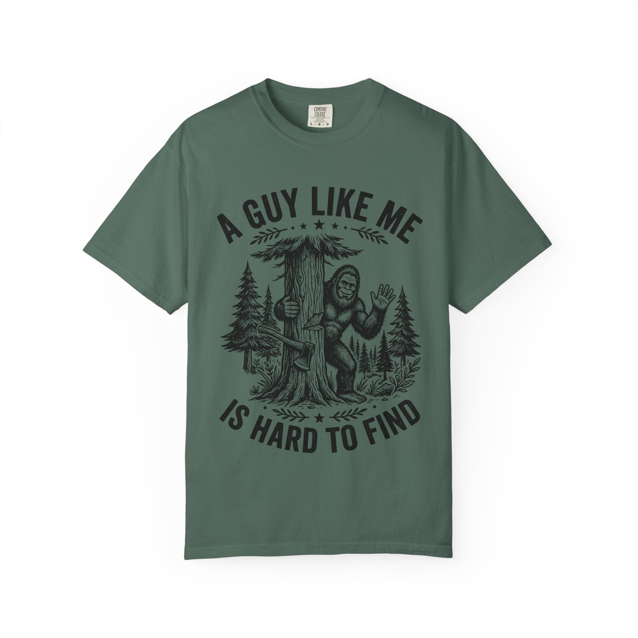 A Guy Like Me Is Hard to Find T Shirt Sasquatch Bigfoot Graphic Tee
