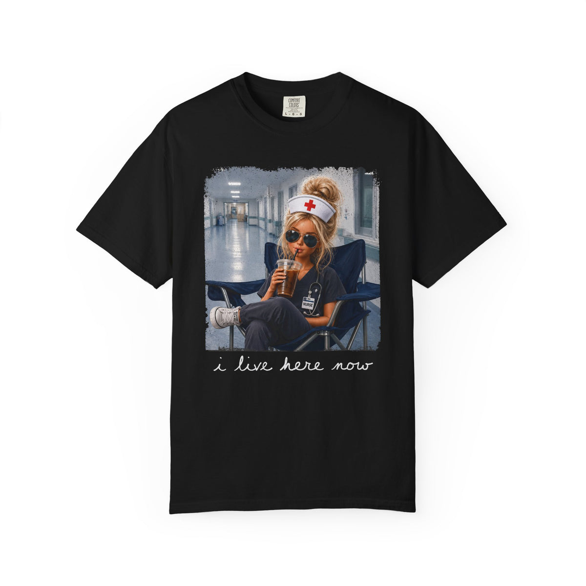 Funny Nurse Shirt, I Live Here Now Nurse Tee, Comfort Colors Nursing Shirt, Sarcastic Nurse Gift, ER Nurse Humor, Healthcare Worker Gift
