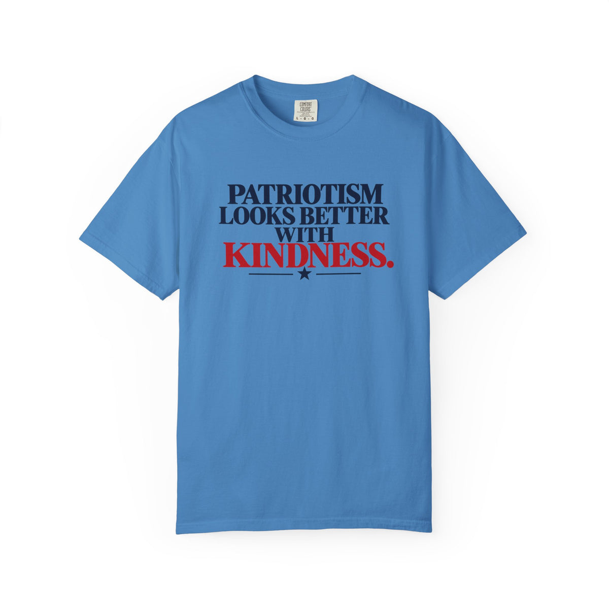 Patriotism Looks Better With Kindness Shirt, Patriotic Kindness Tee, Unity T-Shirt, Comfort Colors Graphic Tee, Positive Message Gift