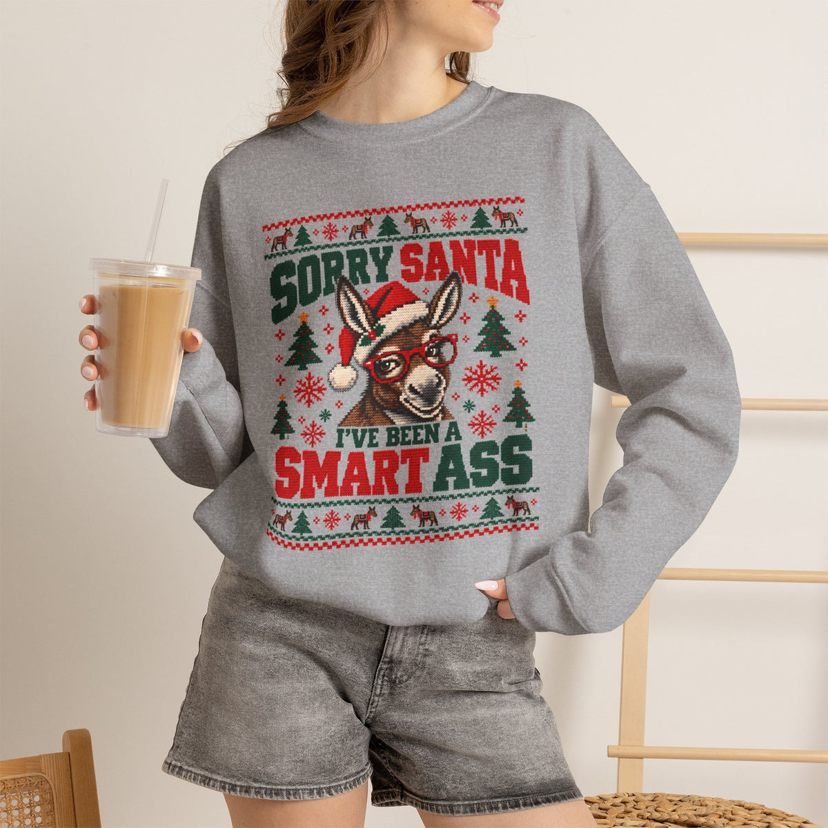 Funny Ugly Christmas Sweater, Sorry Santa I've Been a Smart Ass, Donkey Christmas Sweatshirt, Sarcastic Holiday Party Shirt