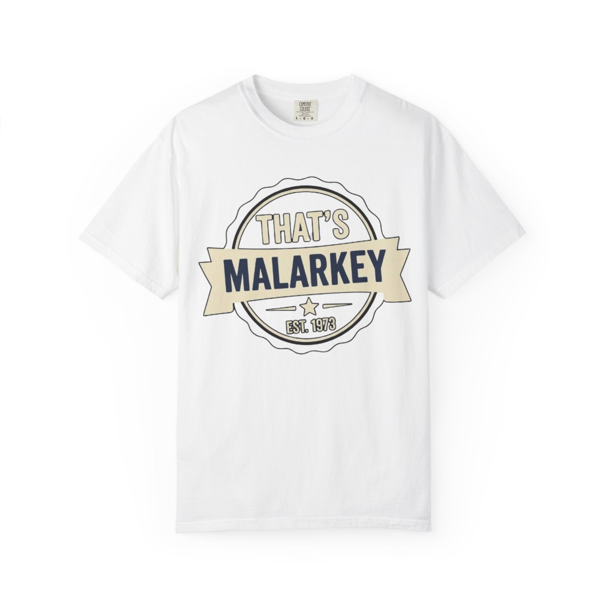 That’s Malarkey T-Shirt Vintage Badge Graphic Tee