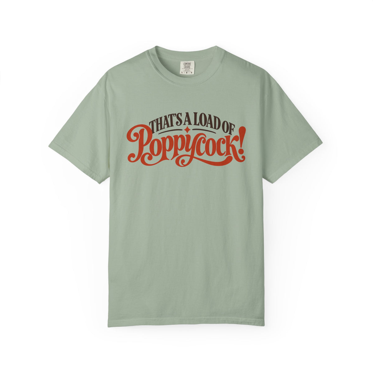 Thats a Load of Poppycock T shirt | Retro Script Vintage Phrase Tee