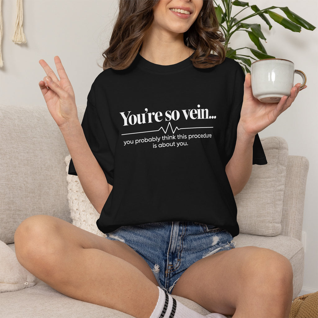 You're So Vein Shirt, Funny Nurse Shirt, Phlebotomist Gift, IV Nurse Tee, Medical Humor Shirt, Healthcare Worker Gift, Nurse Appreciation