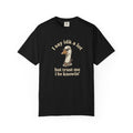 Funny Goose T Shirt Say Idk a Lot But Trust Me I Be knowin Graphic Tee