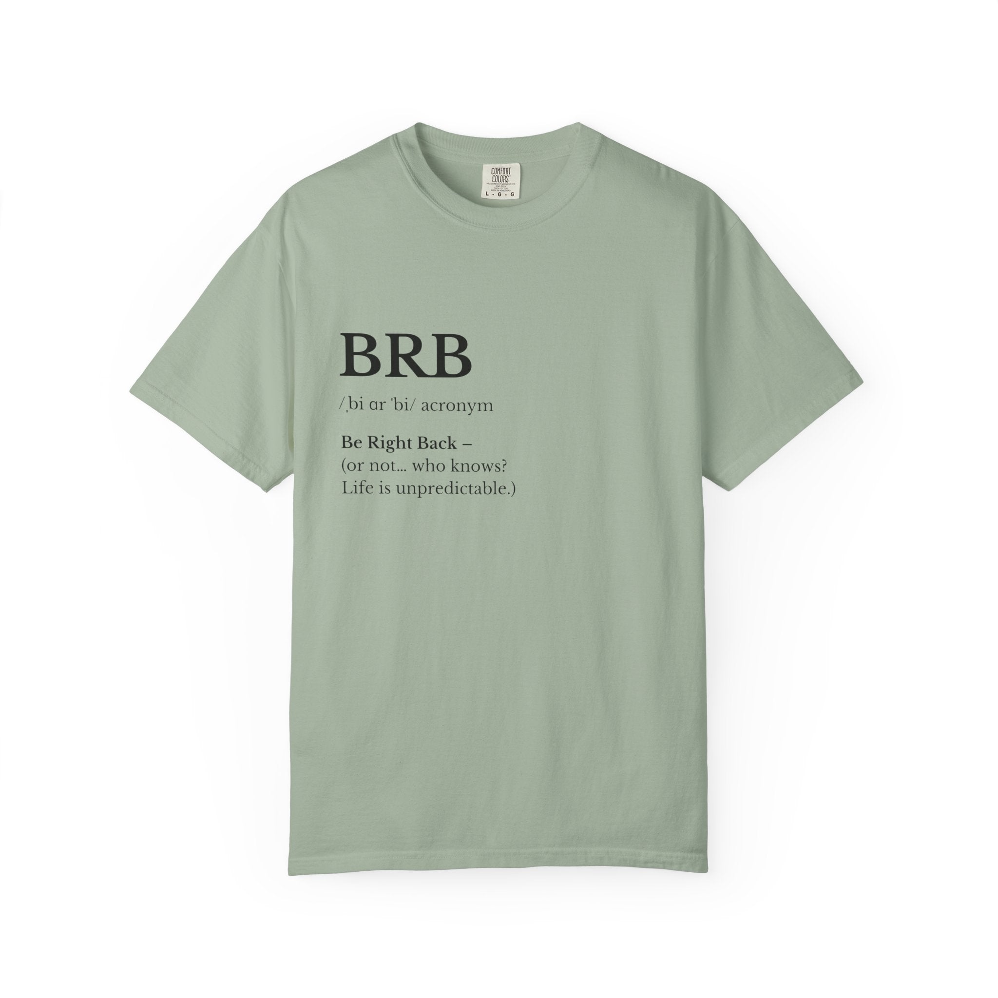 BRB Definition T Shirt Minimalist 'Be Right Back Graphic Tee