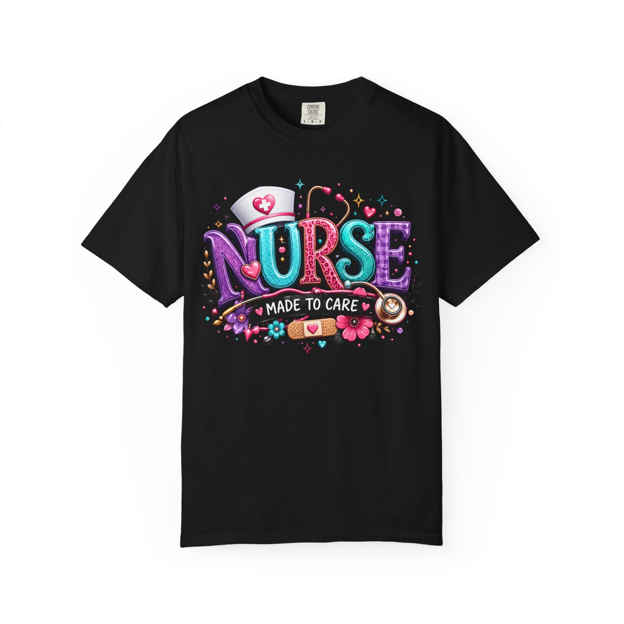 Nurse Made to Care Graphic T Shirt Cute Colorful Nursing Appreciation Tee