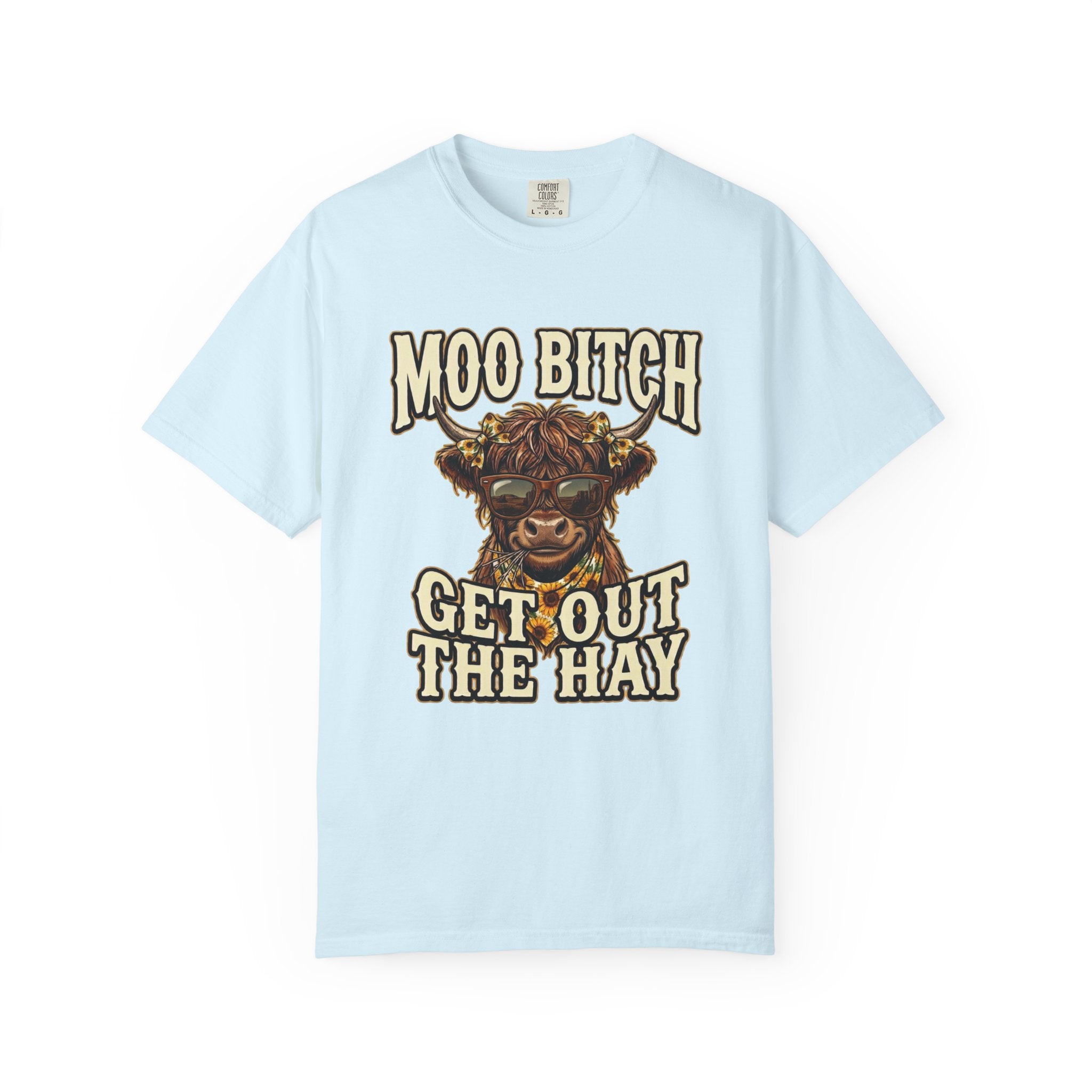 Moo Bitch Get Out The Hay Cow Graphic T Shirt Funny Farm Animal Tee for Ranchers and Country Lovers