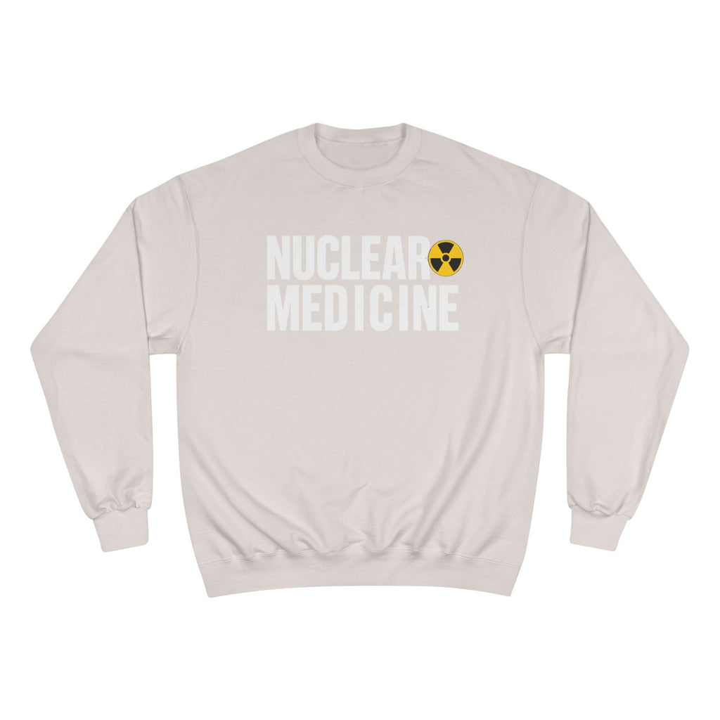 Nuclear Medicine Champion Sweatshirt