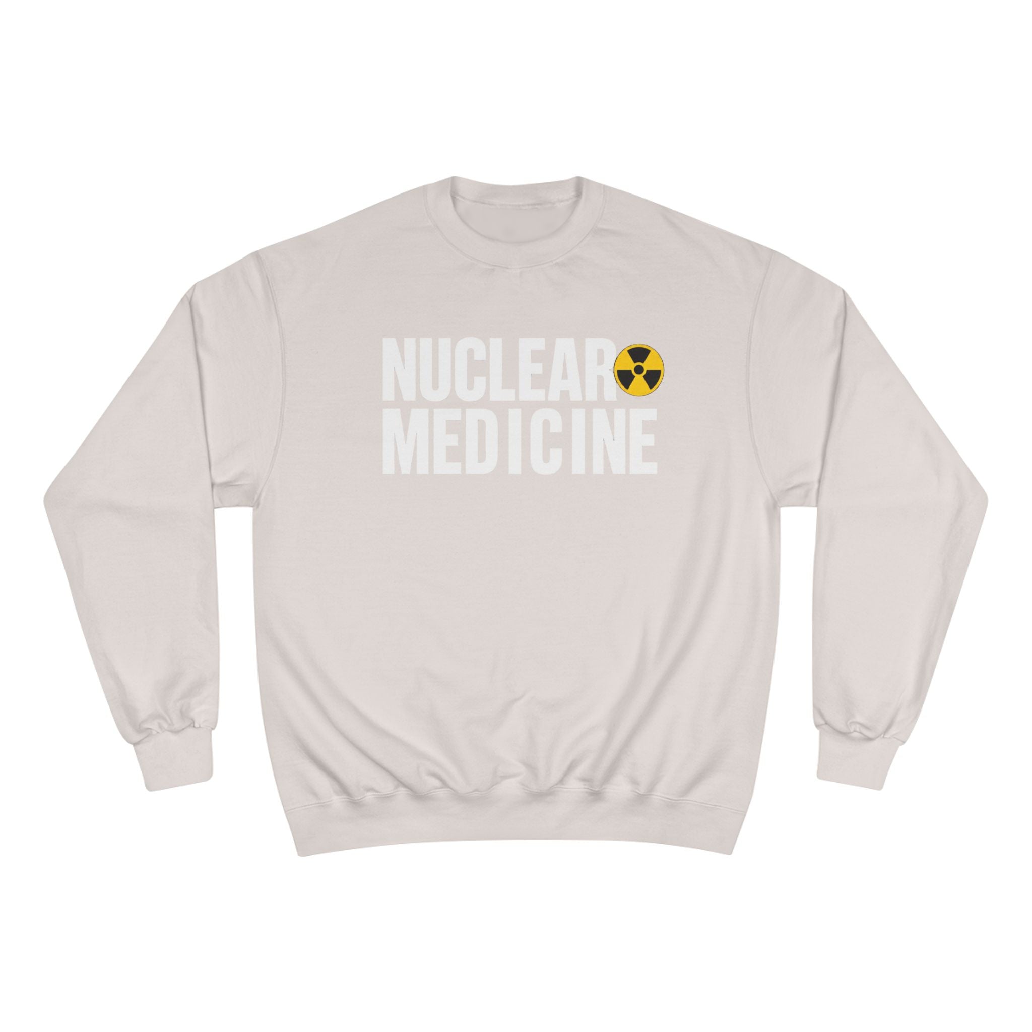 Nuclear Medicine Champion Sweatshirt