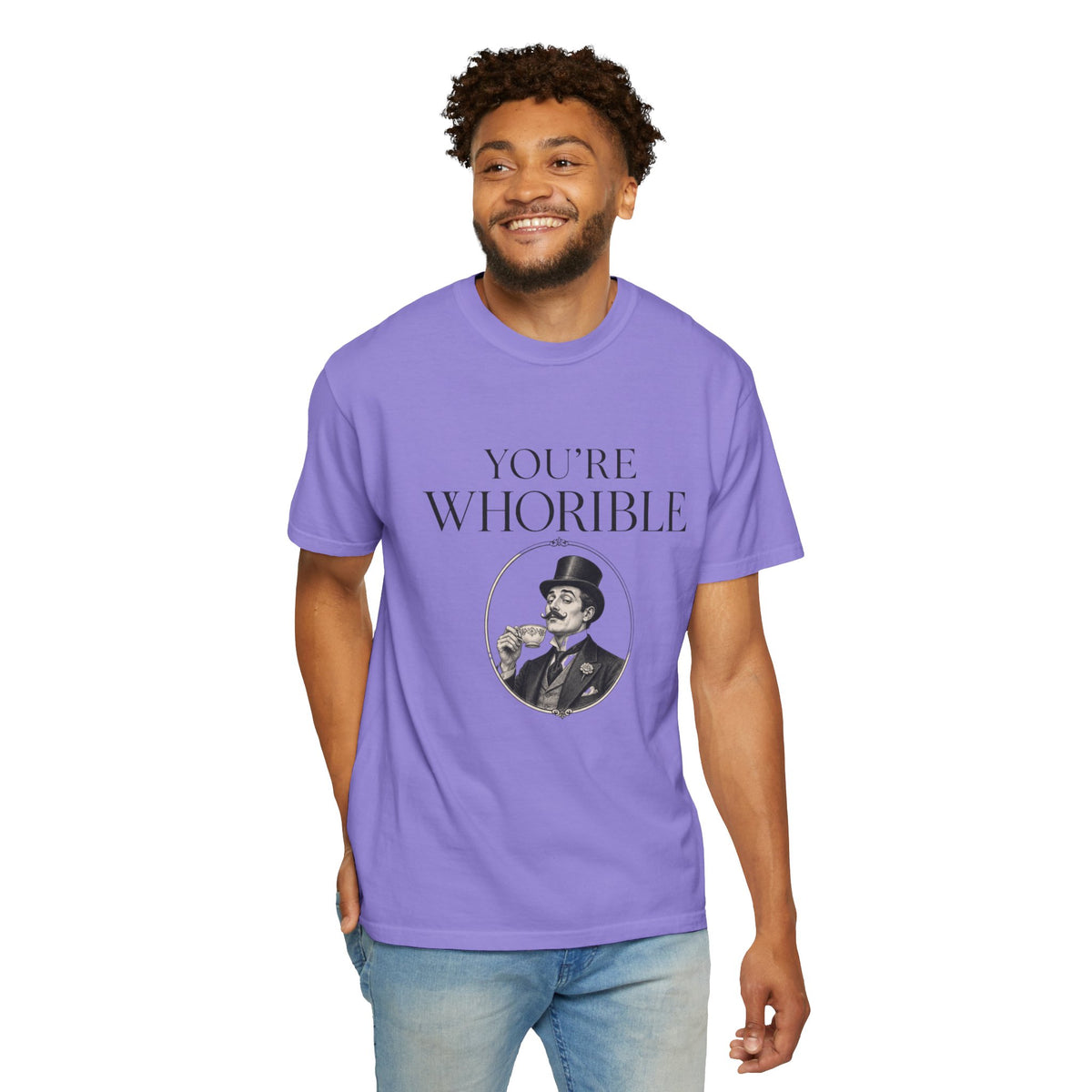 T Shirt Youre Whorible Vintage Gentleman Graphic Tee