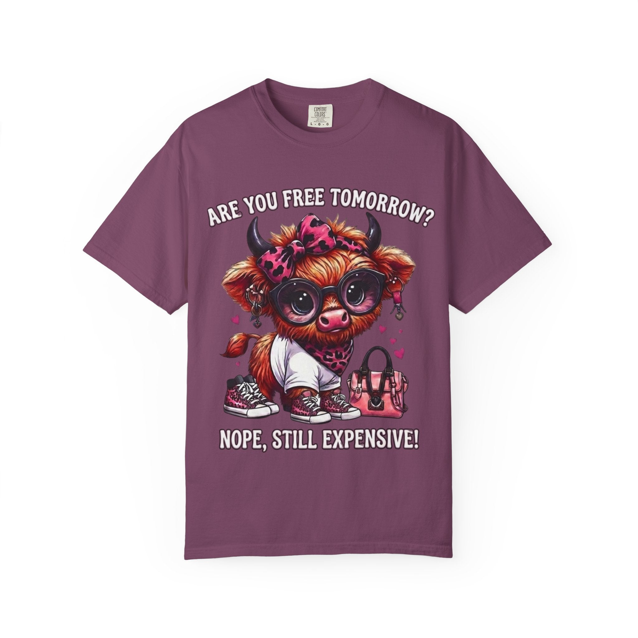 Graphic T-Shirt Are You Free Tomorrow Nope Still Expensive Cute Cow Illustration