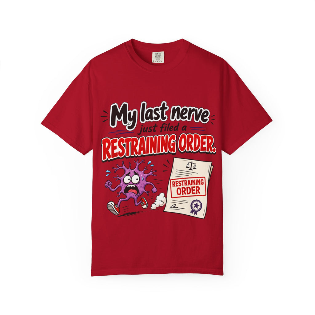 Last Nerve Restraining Order T-Shirt | Funny Cartoon Stress Humor